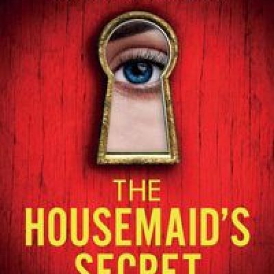 The Housemaid’s Secret The Housemaid, Book 2 PDF Ebook