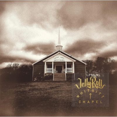 Jelly Roll Whitsitt Chapel Album