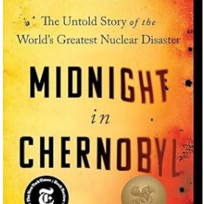 Midnight in Chernobyl By Adam Higginbotham Book