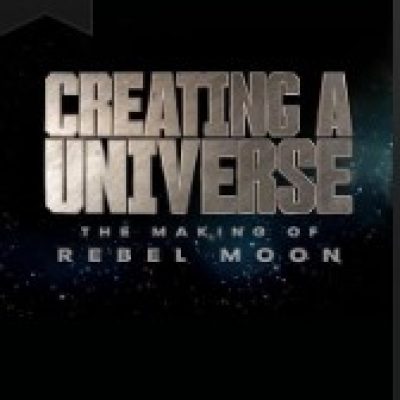 Creating a Universe The Making of Rebel Moon 2024